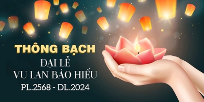 Trung ương Giáo hội ban hành Thông bạch Đại lễ Vu lan Báo hiếu PL 2568